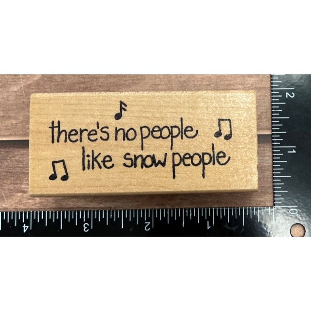 Theres No People Like Snow People Wood mounted Rubber Stamp